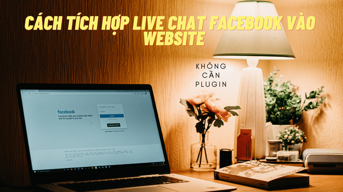Cach tich hop live chat facebook vao website khong can plugin