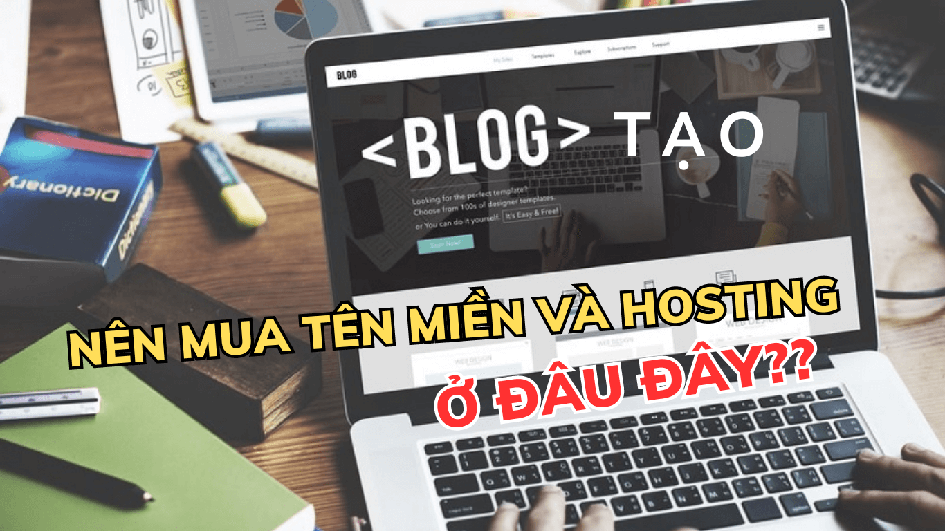 Tao Blogs Nen mua ten mien va hosting o dau