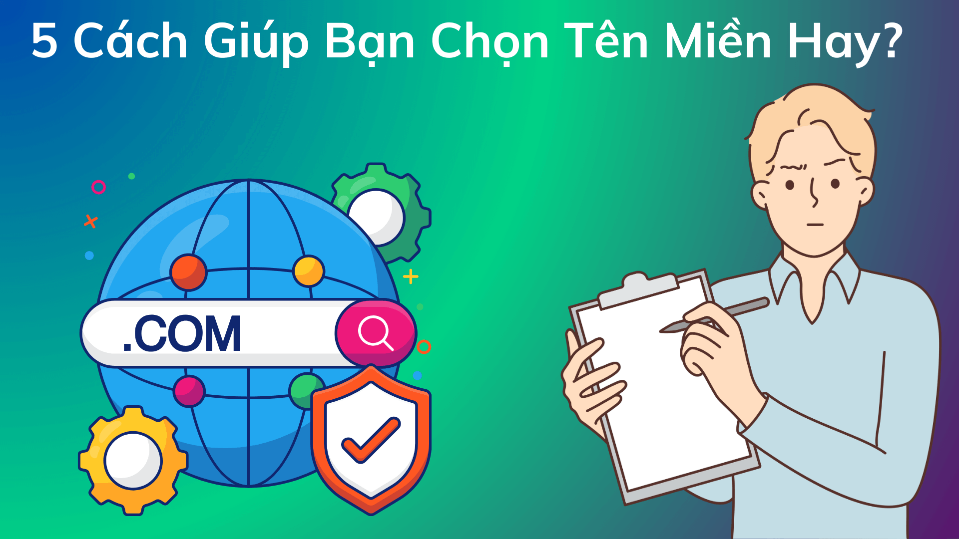 5 Cách Giúp Bạn Chọn Tên Miền Hay Để Làm Website 5 Cach Giup Ban Chon Ten Mien hieu qua
