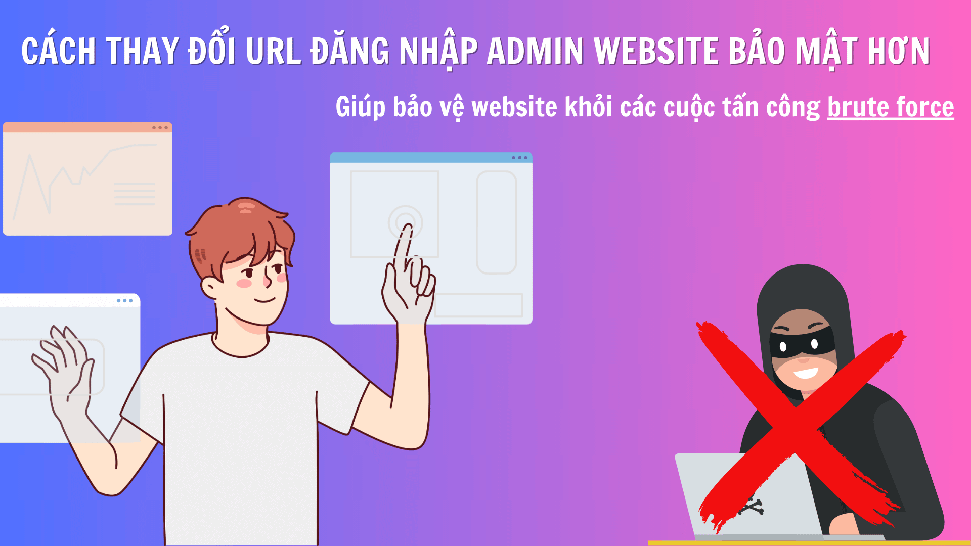 Cách Thay Đổi URL Đăng Nhập Admin Website Bảo Mật Hơn Cach Thay Doi URL Dang Nhap Admin Website