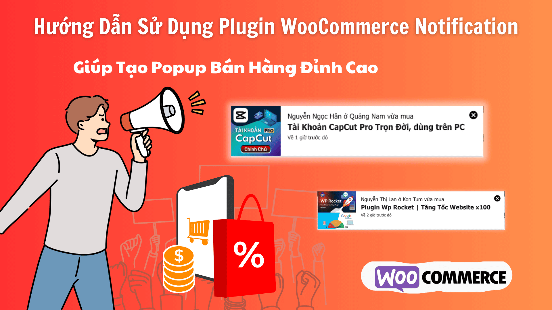 Hướng Dẫn Sử Dụng Plugin WooCommerce Notification: Giúp Tạo Popup Bán Hàng Đỉnh Cao Huong Dan Su Dung Plugin WooCommerce Notification11