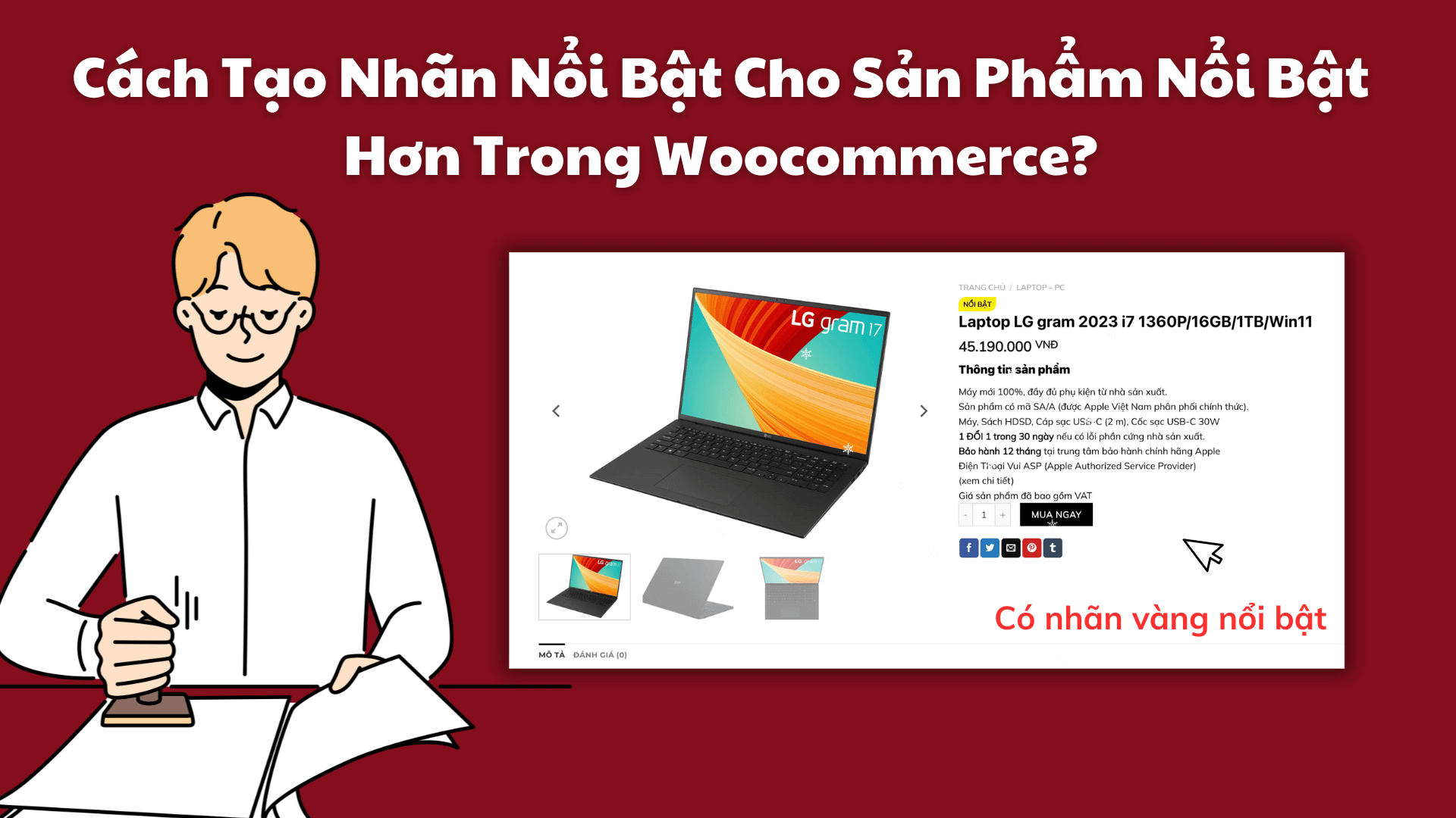 Cách Tạo Nhãn Nổi Bật Cho Sản Phẩm Nổi Bật Hơn Trong Woocommerce? Cach Tao Nhan Noi Bat Cho San Pham Noi Bat Hon Trong Woocommerce5